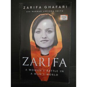 Zarifa A Woman's Battle in a Man's World by Zarifa Ghafari
